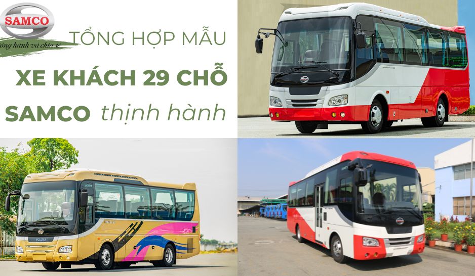 Tổng hợp các mẫu xe khách 29 chỗ Samco hiện nay
