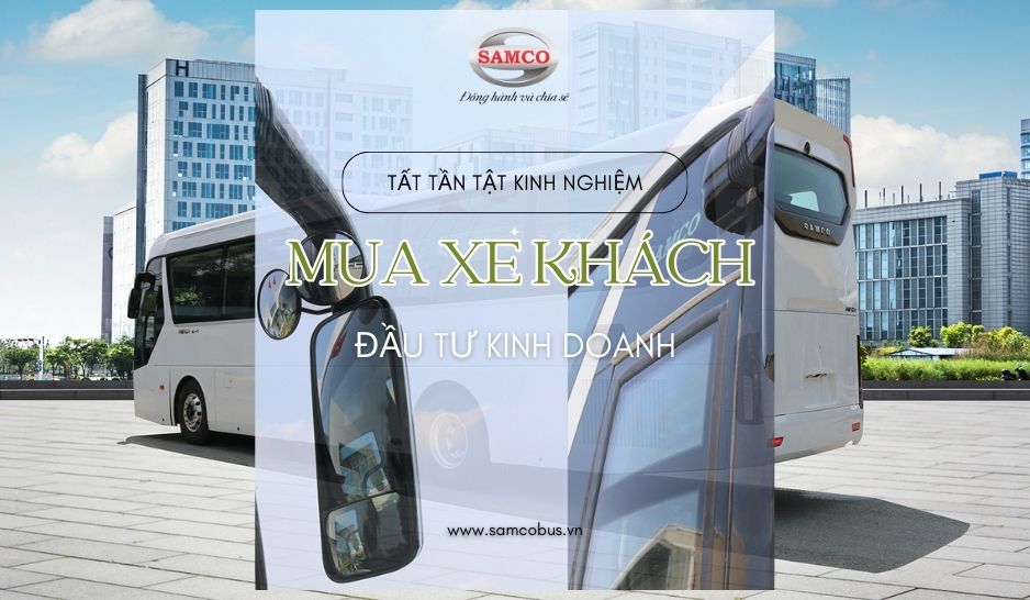 Tất tần tật kinh nghiệm mua xe khách chạy dịch vụ sinh lời