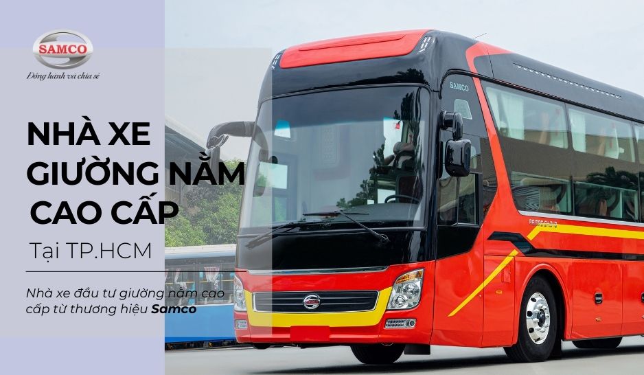 Tham khảo các nhà xe giường nằm cao cấp tại TPHCM
