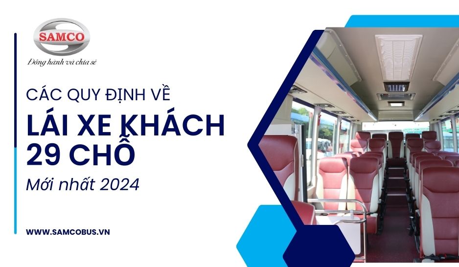 [Cập nhật mới] Các quy định về lái xe khách 29 chỗ